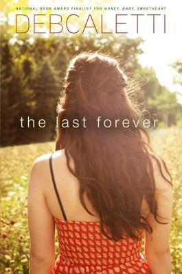 The Last Forever by Caletti, Deb