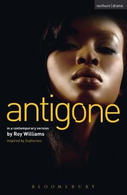 Antigone: Sophocles by Sophocles