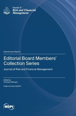 Editorial Board Members' Collection Series: Journal of Risk and Financial Management by Stengos, Thanasis