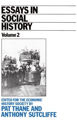 Essays in Social History: Volume II by Thane, Pat