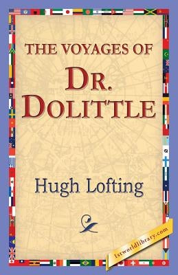 The Voyages of Doctor Dolittle by Lofting, Hugh