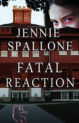Fatal Reaction by Spallone, Jennie