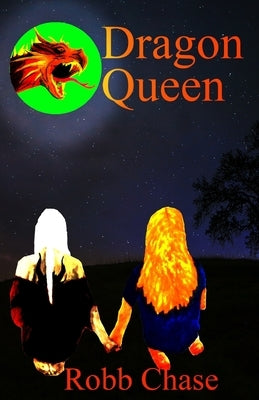 Dragon Queen by Chase, Robb