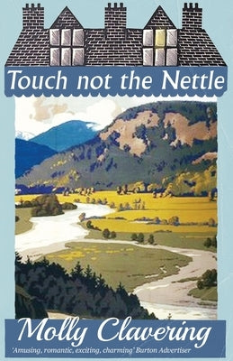 Touch Not the Nettle by Clavering, Molly