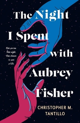 The Night I Spent with Aubrey Fisher by Tantillo, Christopher M.