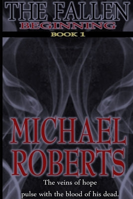Fallen: Beginning by Roberts, Michael