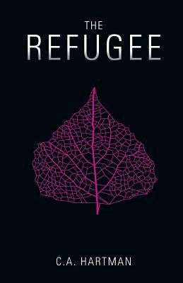 The Refugee by Hartman, C. a.