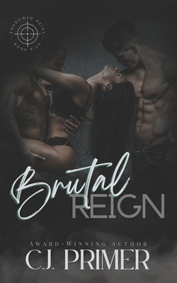 Brutal Reign: A Fated Mates MFM Wolf Shifter Romance (Shadowed Heirs Book Five) by Primer, C. J.