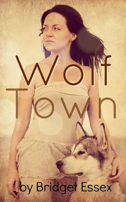 Wolf Town by Essex, Bridget