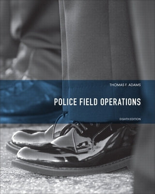 Police Field Operations by Adams, Thomas