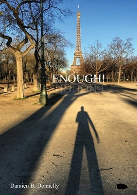 Enough! by Donnelly, Damien B.