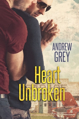 Heart Unbroken: Volume 4 by Grey, Andrew