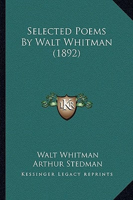 Selected Poems by Walt Whitman (1892) by Whitman, Walt, Former Owner