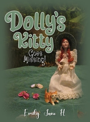 Dolly's Kitty Goes Missing! by Emily Jane H