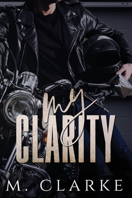 My Clarity by Clarke, M.