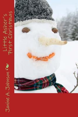 Little Asher's First Christmas by Johnson, Janine a.