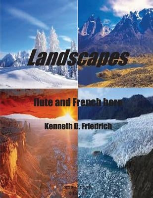 Landscapes - flute and horn duet by Friedrich, Kenneth