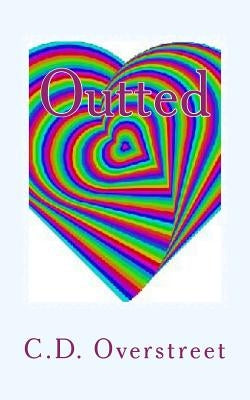 Outted by Overstreet, C. D.