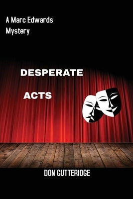 Desperate Acts by Gutteridge, Don