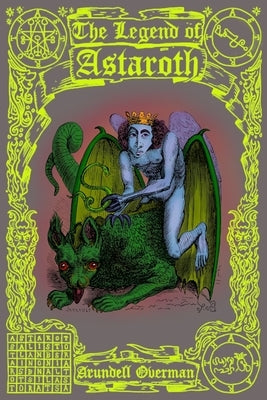 The Legend of Astaroth by Overman, Arundell