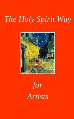 The Holy Spirit Way For Artists by Banks, Rebecca Anne