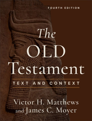 The Old Testament: Text and Context by Matthews, Victor H.