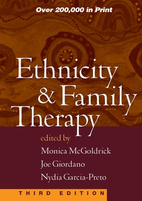 Ethnicity and Family Therapy, Third Edition by McGoldrick, Monica