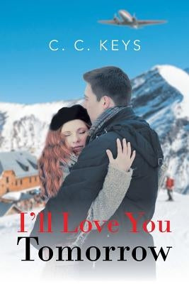 I'll Love You Tomorrow by Keys, C. C.