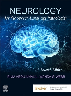 Neurology for the Speech-Language Pathologist by Abou-Khalil, Rima