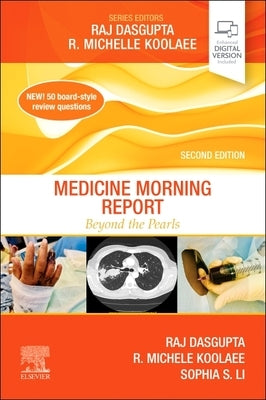 Medicine Morning Report: Beyond the Pearls by Dasgupta, Raj