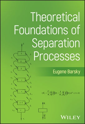 Theoretical Foundations of Separation Processes by Barsky, Eugene