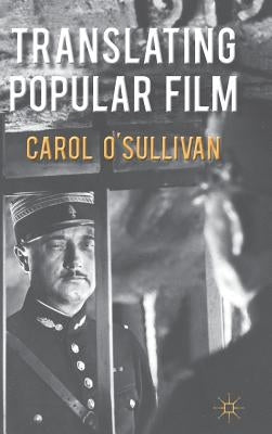 Translating Popular Film by O'Sullivan, C.