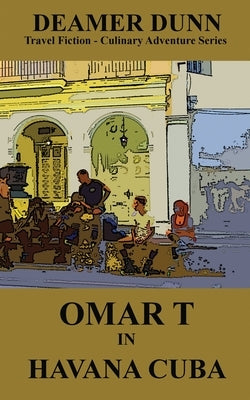 Omar T in Havana by Dunn, Deamer