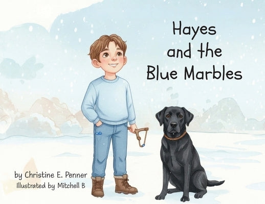 Hayes and the Blue Marbles by Penner, Christine E.