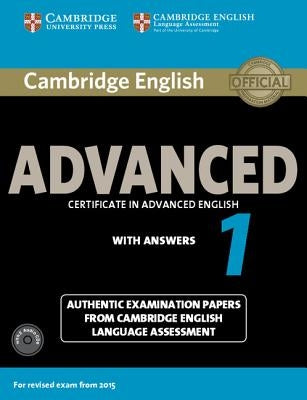 Cambridge English Advanced 1 for Revised Exam from 2015 Student's Book Pack (Student's Book with Answers and Audio CDs (2)): Authentic Examination Pap by Various