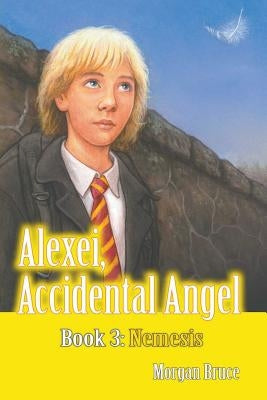 Nemesis: Alexei, Accidental Angel - Book 3 by Bruce, Morgan