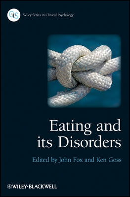 Eating and Its Disorders by Fox, John R. E.