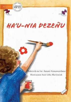 My Picture (Tetun edition) - Ha'u-nia Dezeñu by Gunawardana, Amani