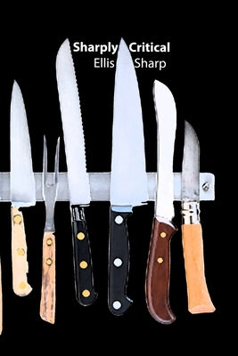 Sharply Critical by Sharp, Ellis