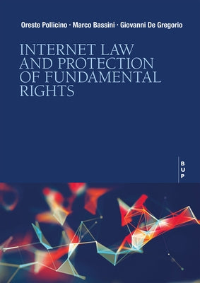 Internet Law and Protection of Fundamental Rights by Bassini, Marco