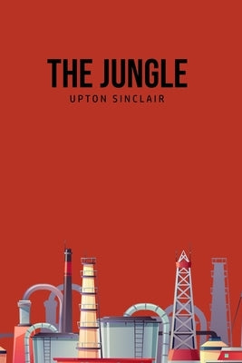 The Jungle by Sinclair, Upton