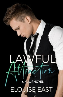 Lawful Attraction by East, Elouise