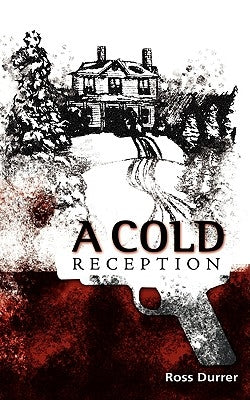 A Cold Reception by Durrer, Ross