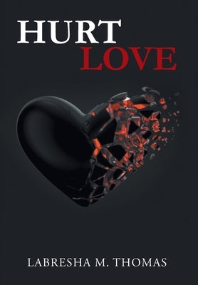 Hurt Love by Thomas, Labresha M.