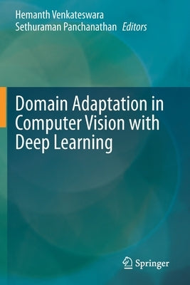 Domain Adaptation in Computer Vision with Deep Learning by Venkateswara, Hemanth