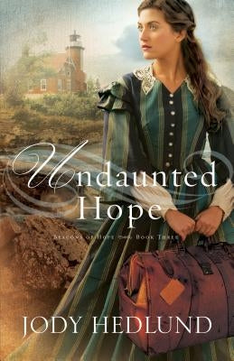 Undaunted Hope by Hedlund, Jody