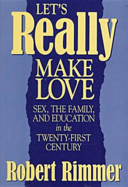 Let's Really Make Love by Rimmer, Robert H.