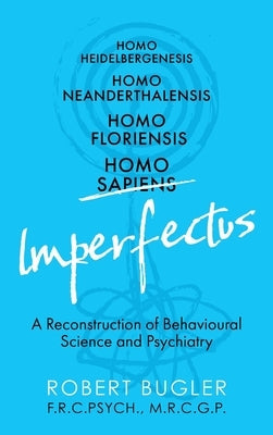 Homo Imperfectus by Bugler, Robert