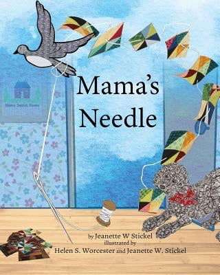 Mama's Needle by Stickel, Jeanette W.