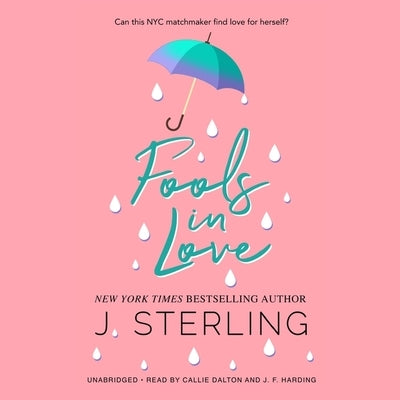 Fools in Love by Sterling, J.